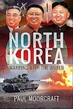 North Korea - Warring with the World