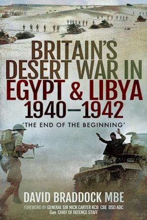 Britain's Desert War in Egypt & Libya, 1940-1942