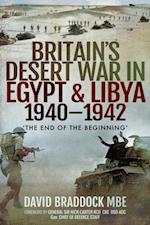 Britain's Desert War in Egypt & Libya, 1940-1942