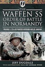 The Waffen SS Order of Battle in Normandy
