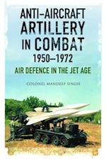 Anti-Aircraft Artillery in Combat, 1950-1972