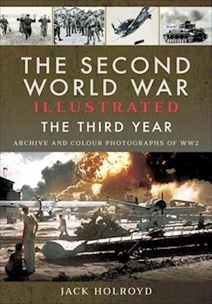 Second World War Illustrated: The Third Year