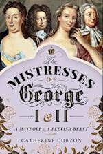 The Mistresses of George I and II