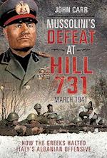 Mussolini's Defeat at Hill 731, March 1941