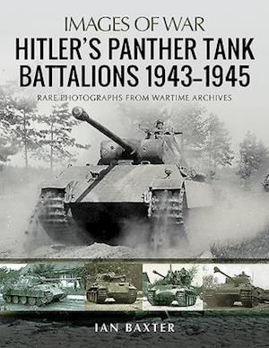 Hitler's Panther Tank Battalions, 1943-1945