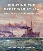 Fighting the Great War at Sea