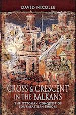 Cross & Crescent in the Balkans