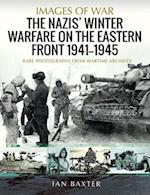 Nazis' Winter Warfare on the Eastern Front, 1941-1945