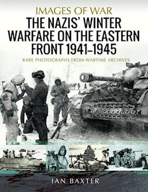 Nazis' Winter Warfare on the Eastern Front 1941-1945