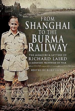 From Shanghai to the Burma Railway