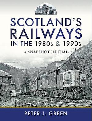 Scotland's Railways in the 1980s and 1990s