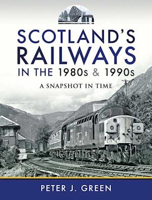 Scotland's Railways in the 1980s & 1990s