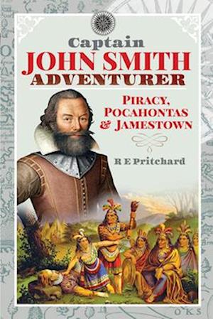 Captain John Smith, Adventurer