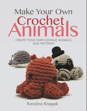 Make Your Own Crochet Animals