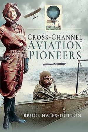 Cross-Channel Aviation Pioneers