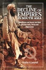 The Decline of Empires in South Asia