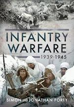 A Photographic History of Infantry Warfare, 1939-1945