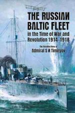 The Russian Baltic Fleet in the Time of War and Revolution 1914-1918