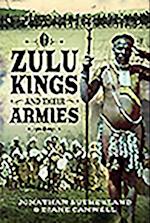 The Zulu Kings and their Armies