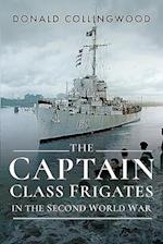 The Captain Class Frigates in the Second World War