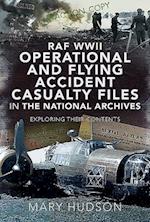 RAF WWII Operational and Flying Accident Casualty Files in The National Archives