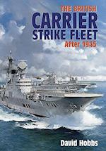 The British Carrier Strike Fleet After 1945