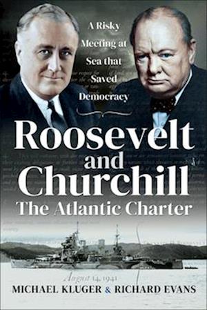 Roosevelt and Churchill: The Atlantic Charter