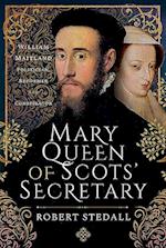 Mary Queen of Scots' Secretary