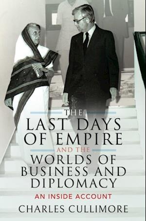 Last Days of Empire and the Worlds of Business and Diplomacy