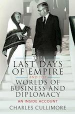 Last Days of Empire and the Worlds of Business and Diplomacy