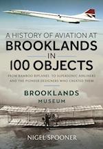 A History of Aviation at Brooklands in 100 Objects