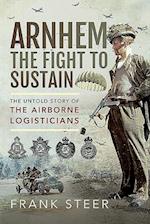 Arnhem: The Fight To Sustain