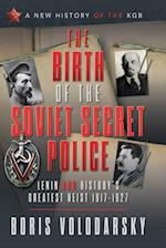 Birth of the Soviet Secret Police