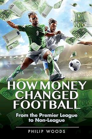 How Money Changed Football