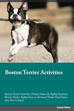 Boston Terrier Activities Boston Terrier Activities (Tricks, Games & Agility) Includes