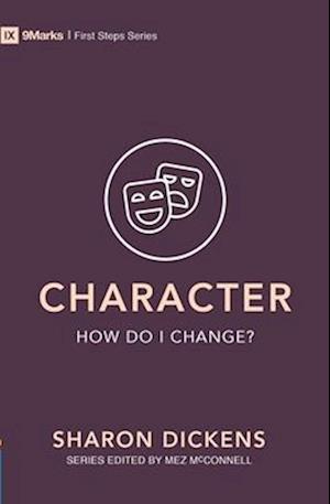 Character – How Do I Change?