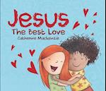 Jesus -  the Best Love
