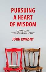 Pursuing a Heart of Wisdom