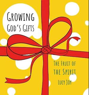 Growing God’s Gifts