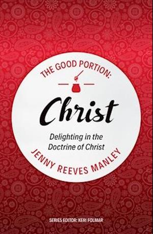 The Good Portion – Christ