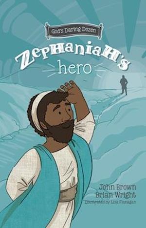 Zephaniah’s Hero