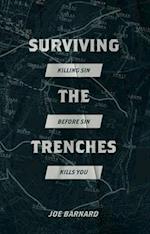 Surviving the Trenches