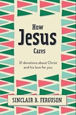 How Jesus Cares