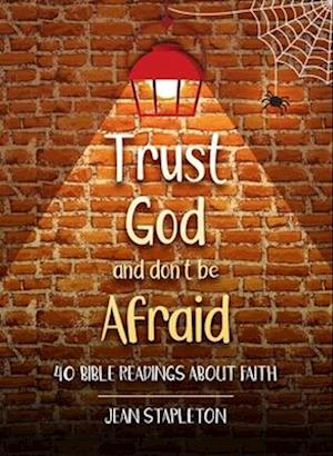 Trust God and Don’t Be Afraid