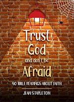 Trust God and Don’t Be Afraid