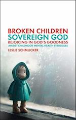 Broken Children, Sovereign God