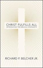 Christ Fulfills All