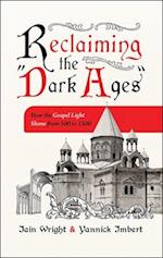 Reclaiming the “Dark Ages”