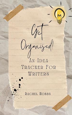 Get Organised! An Idea Tracker For Writers