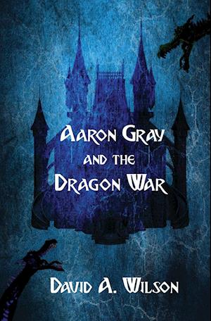 AARON GRAY & THE DRAGON WAR